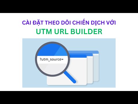 Hướng dẫn UTM URL Builder - Growth Marketing Vietnam