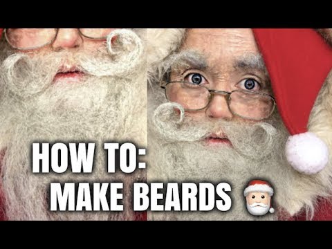 HOW TO MAKE BEARDS! With Santa