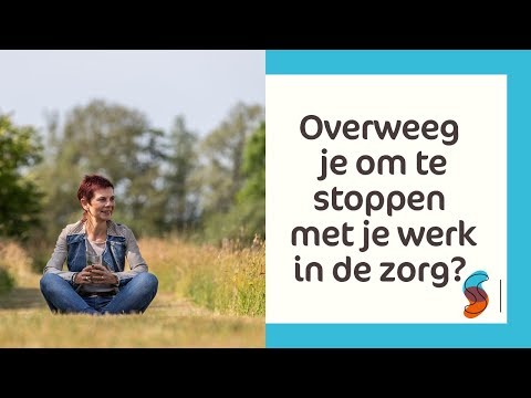 Stoppen Met Werken In De Zorg: Hoe Maak Je De Juiste Keuze?