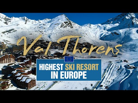 Val Thorens (4K) - Europe’s Highest Ski Resort