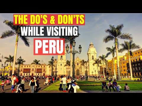 Unlock Peru Like a Local The Ultimate Do's & Don'ts