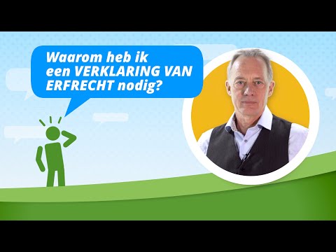 Waarom heb ik een VERKLARING VAN ERFRECHT nodig?