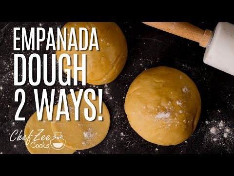 Empanada Dough Recipe 2 Ways | Homemade Dough | Chef Zee Cooks