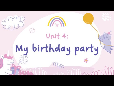 Unit 4: My birthday party - Tiếng Anh 4 (Global Success) [OLM.VN]