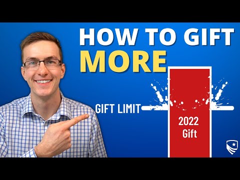 How to Gift MORE than the Gift Limit in 2022 | TAX FREE